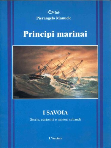 Principi marinai: i Savoia