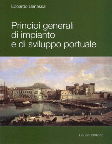 Principi generali di impianto e di sviluppo portuale