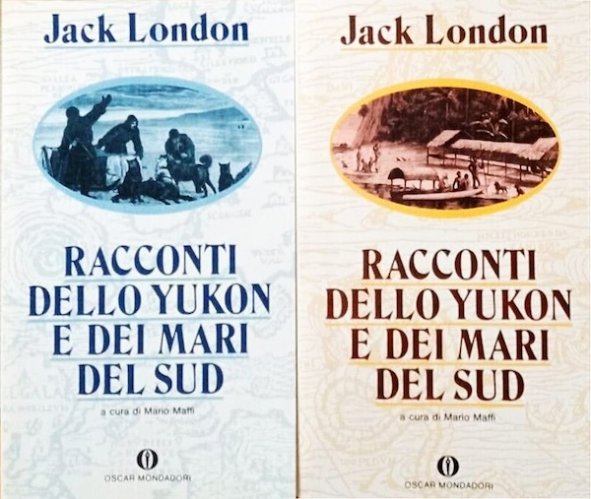 Racconti dello Yukon e dei Mari del Sud - 2 vol.