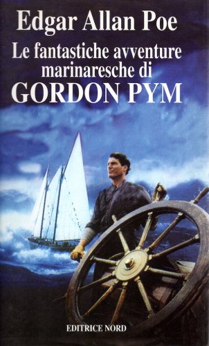 Fantastiche avventure marinaresche di Arthur Gordon Pim