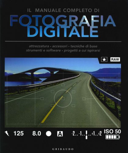 Manuale completo di fotografia digitale
