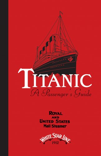 Titanic: a passenger’s guide