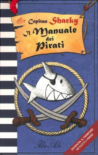 Capitan Sharky il manuale dei pirati