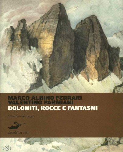 Dolomiti, rocce e fantasmi