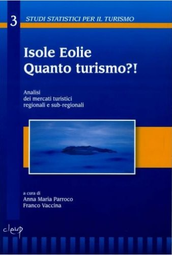 Isole Eolie. Quanto turismo?!