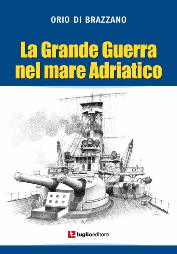 Grande Guerra nel mare Adriatico