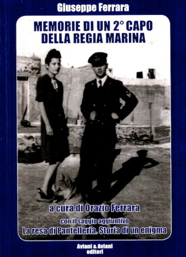 Memorie di un II Capo della Regia Marina