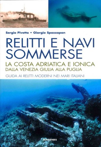 Relitti e navi sommerse la costa adriatica e ionica