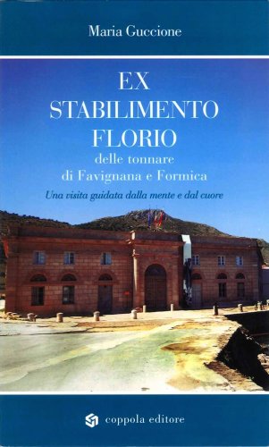 Ex stabilimento Florio delle tonnare di Favignana e Formica