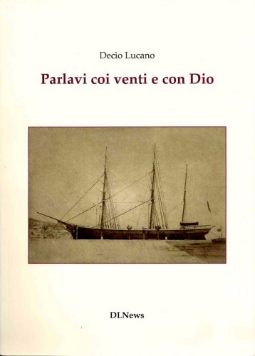 Parlavi coi venti e con Dio