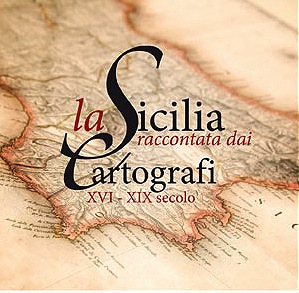 Sicilia raccontata dai cartografi XVI-XIX secolo
