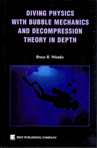 Diving physics with bubble mechanics and decompression theory in depth