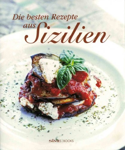 Besten rezepte aus Sizilien