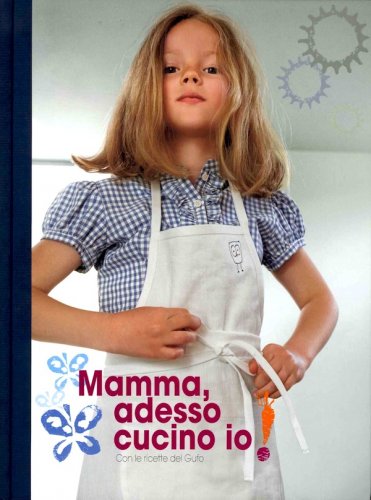 Mamma adesso cucino io