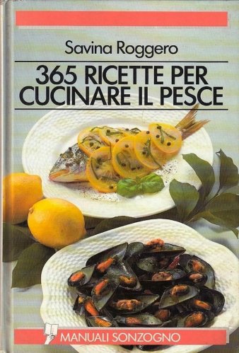 365 ricette per cucinare il pesce