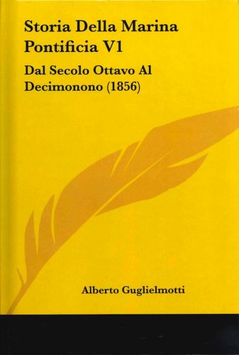 Storia della Marina Pontificia vol.1