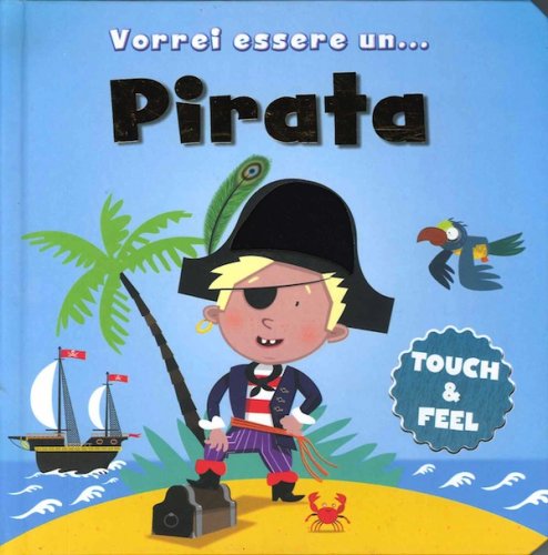 Vorrei essere un... pirata