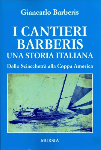 Cantieri Barberis una storia italiana