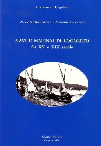 Navi e marinai di Cogoleto fra XV e XIX secolo