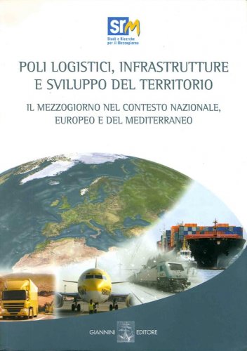 Poli logistici, infrastrutture e sviluppo del territorio