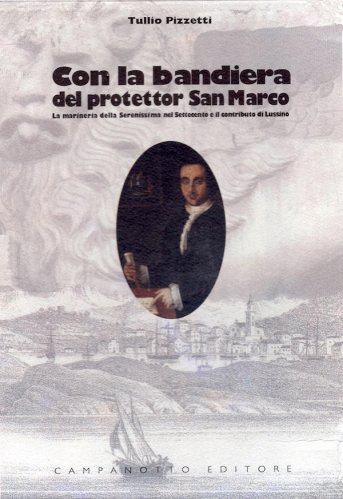 Con la bandiera del protettor San Marco - 3 vol.