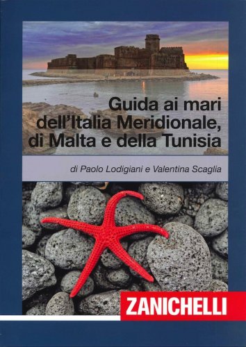 Guida ai mari dell'Italia meridionale, di Malta e della Tunisia