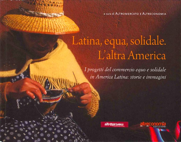 Latina, equa, solidale. L'altra America