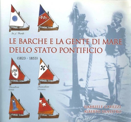 Barche e la gente di mare dello stato pontificio 1816-1860