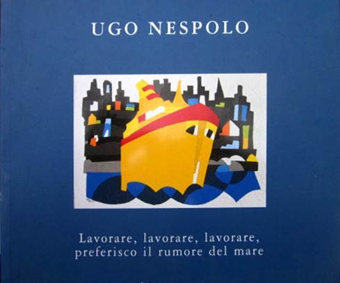 Lavorare, lavorare, lavorare, preferisco il rumore del mare