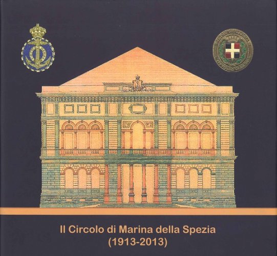 Circolo di Marina della Spezia 1913-2013