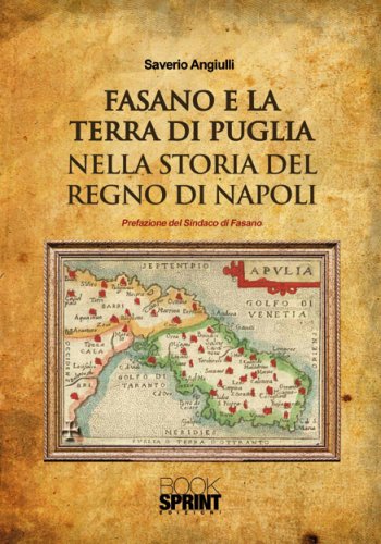 Fasano e la terra di Puglia nella storia del regno di Napoli