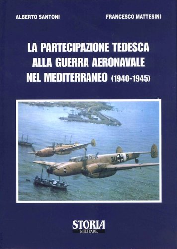 Partecipazione tedesca alla guerra aeronavale nel Mediterraneo 1940-1945