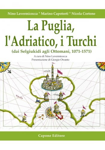 Puglia, l'Adriatico, i Turchi