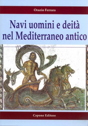 Navi uomini e deità nel Mediterraneo antico