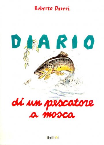 Diario di un pescatore a mosca