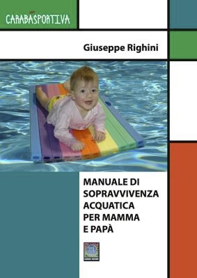 Manuale di sopravvivenza acquatica per mamma e papà