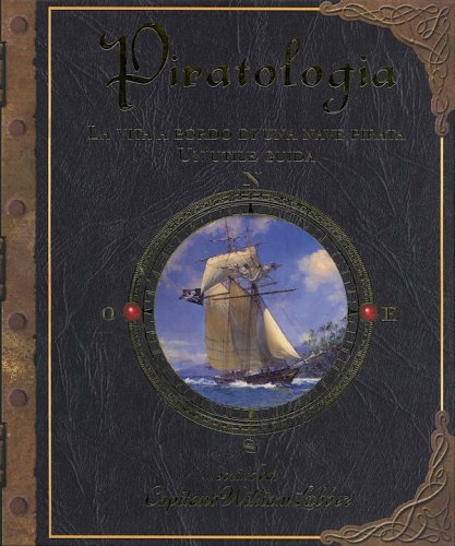 Piratologia – la vita a bordo di una nave pirata