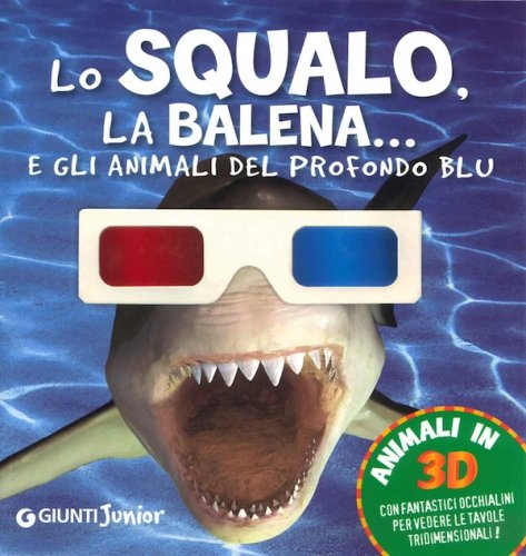 Squalo, la balena... e gli animali del profondo blu