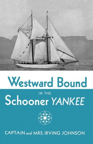 Westward bound in the schooner Yankee