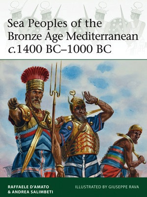 Sea Peoples of the Bronze Age Mediterranean century 1400 BC-1000 BC
