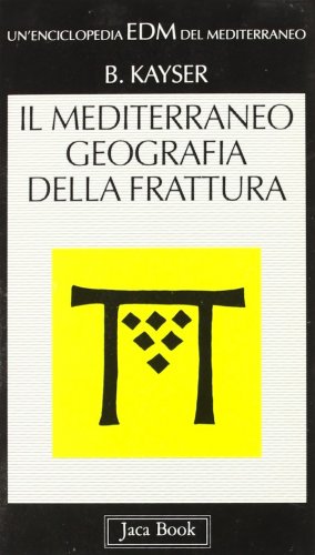 Mediterraneo geografia della frattura