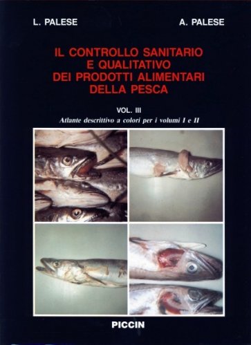 Controllo sanitario e qualitativo dei prodotti alimentari della pesca 3 vol.