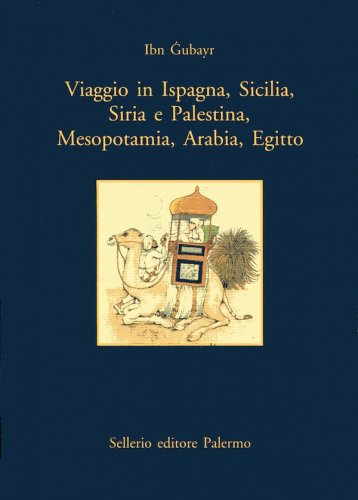 Viaggio in Ispagna, Sicilia, Siria e Palestina, Mesopotamia, Arabia, Egitto