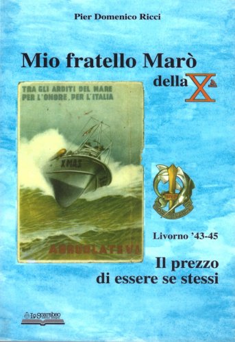 Mio fratello Marò della Xª