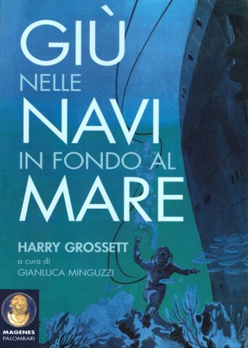 Giù nelle navi in fondo al mare