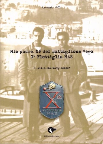 Mio padre, NP del battaglione Vega