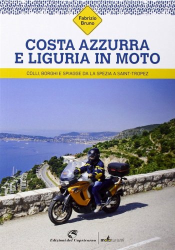 Costa Azzurra e Liguria in moto