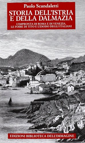 Storia dell'Istria e della Dalmazia