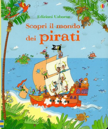 Scopri il mondo dei pirati