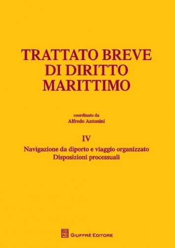 Trattato breve di diritto marittimo IV